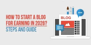 How to start a Blog and make money 2026