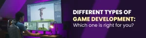 different-types-of-game-development