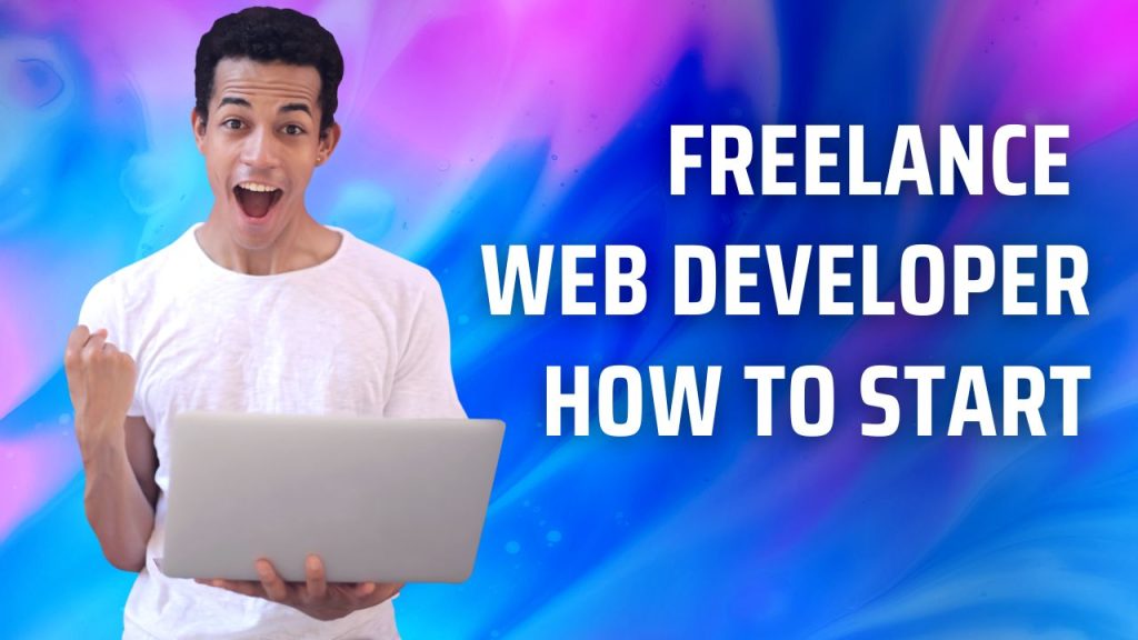 Freelance web developer how to start