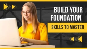 Build Your Foundation skill to master