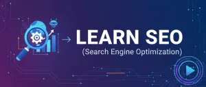 Learn SEO (Search Engine Optimization)