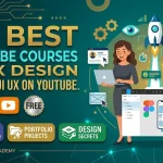Best Youtube Courses UI UX Desgine